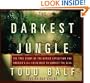 The Darkest Jungle: The True Story of the Darien Expedition and America's Ill-Fated Race to Connect the Seas