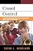 Crowd Control: Classroom Management and Effective Teaching for Chorus, Band, and Orchestra