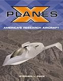  : X-Planes: Pushing the Envelope of Flight