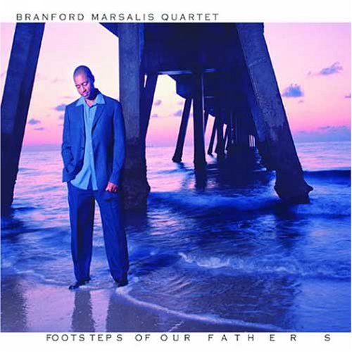 Branford Marsalis - Footsteps Of Our Fathers - Zortam Music