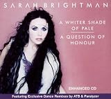 A Whiter Shade Of Pale / A Question Of Honour - Sarah Brightman