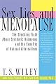 Sex, Lies, and Menopause: The Shocking Truth About Synthetic Hormones and the Benefits of Natural Alternatives