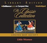 Review Brilliance Audio on CD Unabridged Lib Ed  / Little Women (The Classic Collection) (The Classic Collection)