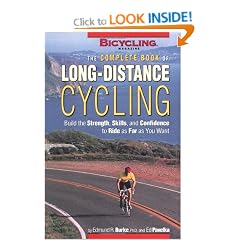 The Complete Book of Long-Distance Cycling: Build the Strength, Skills, and Confidence to Ride as Far as You Want