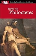 Sophocles: Philoctetes (Cambridge Translations from Greek Drama)