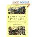 Inheriting Paradise: Meditations on Gardening