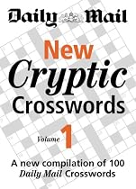 New Cryptic Crosswords: v. 1: A New Compilation of 100 "Daily Mail" Crosswords