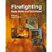 Firefighting: Basic Skills and Techniques