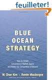 Blue Ocean Strategy: How To Create Uncontested Market Space And Make The Competition Irrelevant