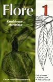 Flore illustrée des phanérogames de Guadeloupe et de Martinique : Pack en 2 Volumes