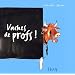 Vaches de profs !