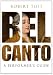 Bel Canto: A Performer's Guide
