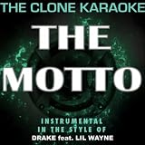 The Motto [Explicit] (Originally By Drake & Lil Wayne) [Karaoke] - Single
