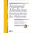 Natural Medicine Instructions for Patients by  Lara U. Pizzorno, Joseph E. Pizzorno, and Michael T. Murray