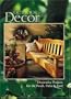 Outdoor Decor : Decorative Projects for the Porch, Patio & Yard (Arts & Crafts for Home Decorating Series)