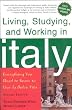 Living, Studying, and Working in Italy: Everything You Need to Know to Live La Dolce Vita