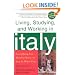 Living, Studying, and Working in Italy: Everything You Need to Know to Live La Dolce Vita