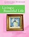 Living a Beautiful Life