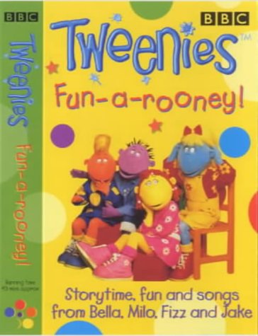 CD-Charts  Music : "Tweenies"`: Fun-a-rooney! - Storytime, Fun and Songs from Bella, Milo, Fizz and Jake (Tweenies)