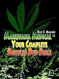 cover of Marijuana Medical - Your Complete Bootleg Bud Bible