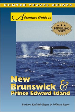 City Travel Guides Discounted  Books : Adventure New Brunswick & Prince Edward Island, 1st Ed.
