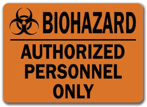 Warning Sign - BioHazard Authorized Personnel Only - 10 x 14 OSHA Safety Sign