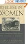 To Believe in Women : What Lesbians Have Done for America-A History