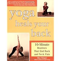 Yoga Heals Your Back: 10-Minute Routines that End Back and Neck Pain