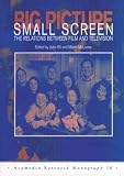 Review Indiana University Press  / Big Picture, Small Screen: The Relations Between Film and Television (Acamedia Research Monograph)