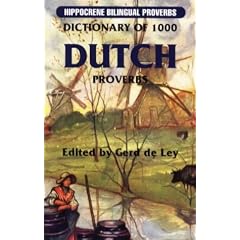 Dictionary of 1000 Dutch Proverbs (Hippocrene bilingual proverbs)
