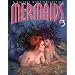 Mermaids: A Gallery Girls Collection: v. 3