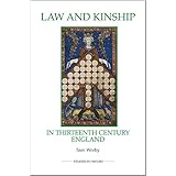 law and kinship in thirteenth century england royal historical society studies in history new series