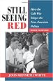 Still Seeing Red: How The Cold War Shapes The New American Politics (Transforming American Politics)