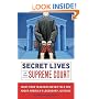 Secret Lives of the Supreme Court: What Your Teachers Never Told You About America's Legendary Justices