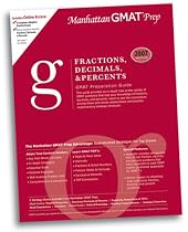 Fractions, Decimals, and Percents GMAT Preparation Guide (Manhattan GMAT Preparation Guides)