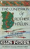The confession of Brother Haluin : the fifteenth chronicle of Brother Cadfael