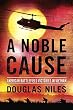 A Noble Cause: American Battlefield Victories In Vietnam