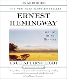 True At First Light : A Fictional Memoir