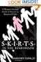 S.K.I.R.T.S in the Boardroom: A Woman's Survival Guide to Success in Business and Life