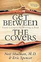 Get Between the Covers: Leave a Legacy by Writing a Book