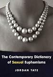 The Contemporary Dictionary of Sexual Euphemisms