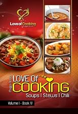 Love of Cooking: Soups, Stews, & Chili