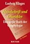 Handschrift und Charakter. Gemeinverst�ndlicher Abri� der graphologischen Technik.