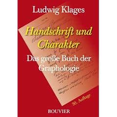 Handschrift und Charakter. Gemeinverst�ndlicher Abri� der graphologischen Technik