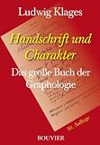 Handschrift und Charakter. Gemeinverst�ndlicher Abri� der graphologischen Technik