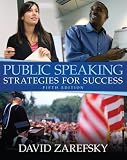 Public Speaking: Strategies for Success (5th Edition) (MySpeechLab Series)