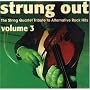 Strung Out Volume 3: The String Quartet Tribute to Alternative Rock Hits