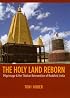 The Holy Land Reborn: Pilgrimage and the Tibetan Reinvention of Buddhist India (Buddhism and Modernity series)