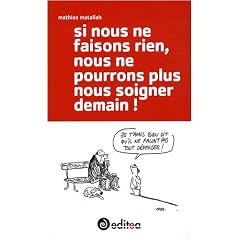 Si nous ne faisons rien, nous ne pourrons plus nous soigner demain !