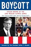 Buy : Boycott: Stolen Dreams of the 1980 Moscow Olympic Games